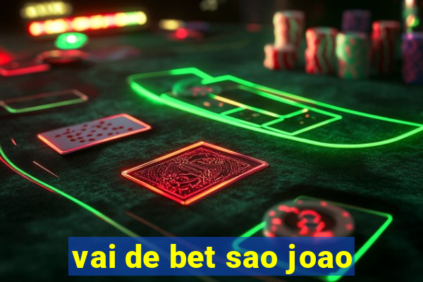 vai de bet sao joao