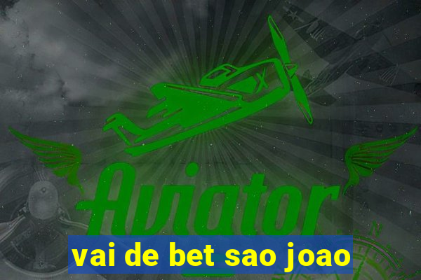 vai de bet sao joao