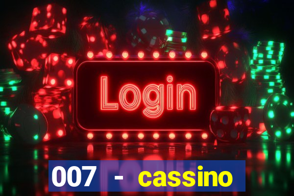 007 - cassino royale elenco