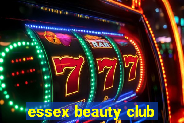 essex beauty club