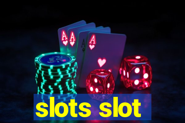 slots slot