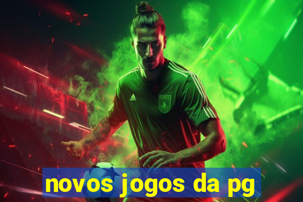 novos jogos da pg