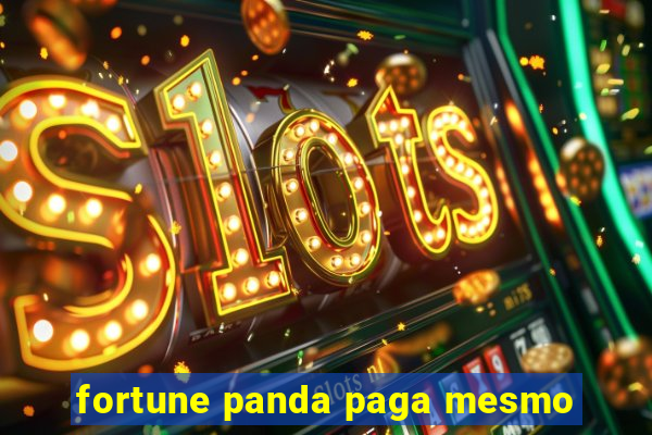 fortune panda paga mesmo