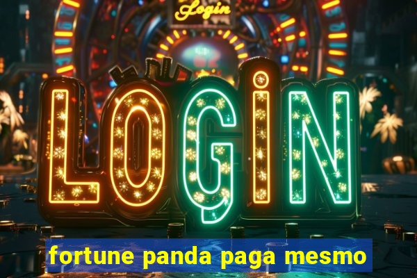 fortune panda paga mesmo