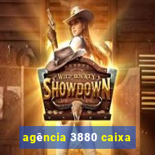 agência 3880 caixa