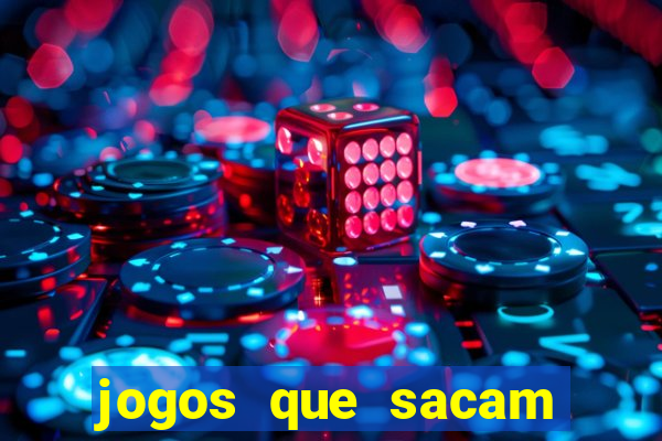 jogos que sacam dinheiro de verdade