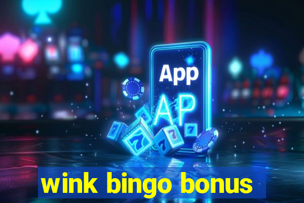 wink bingo bonus