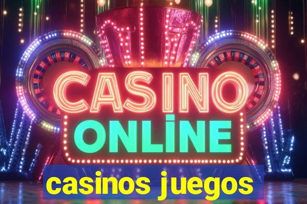 casinos juegos