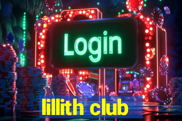 lillith club