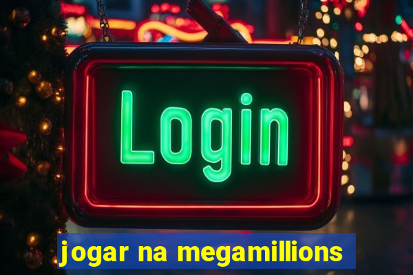 jogar na megamillions