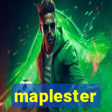 maplester