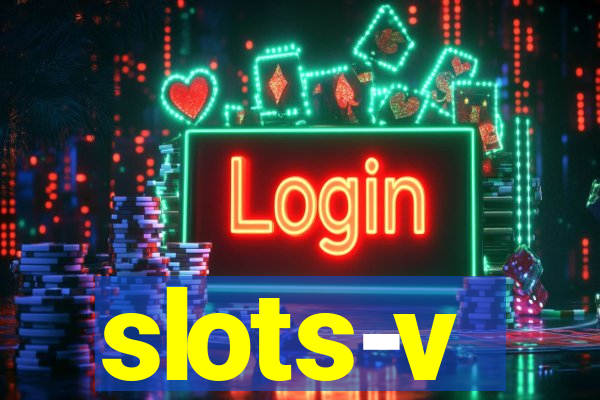 slots-v