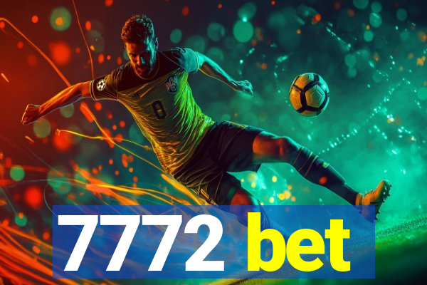 7772 bet