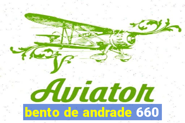 bento de andrade 660