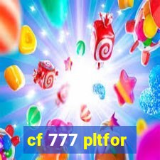 cf 777 pltfor