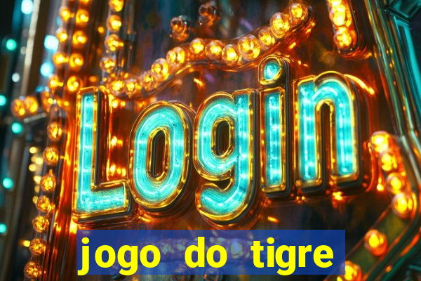 jogo do tigre oficial baixar