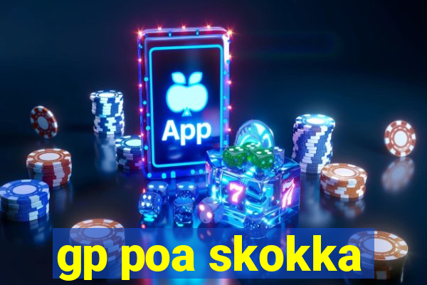 gp poa skokka