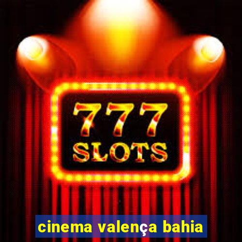 cinema valença bahia