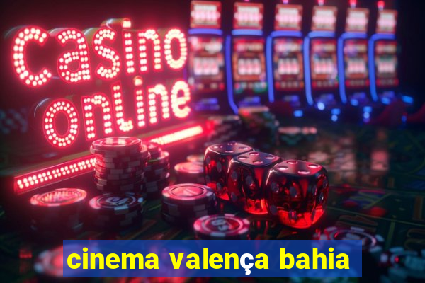 cinema valença bahia