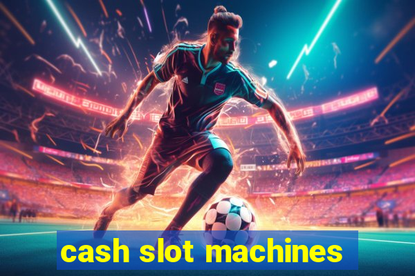 cash slot machines