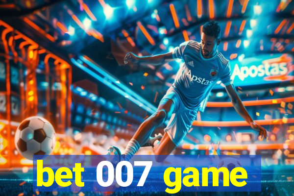 bet 007 game