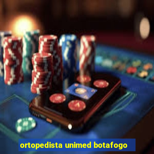 ortopedista unimed botafogo