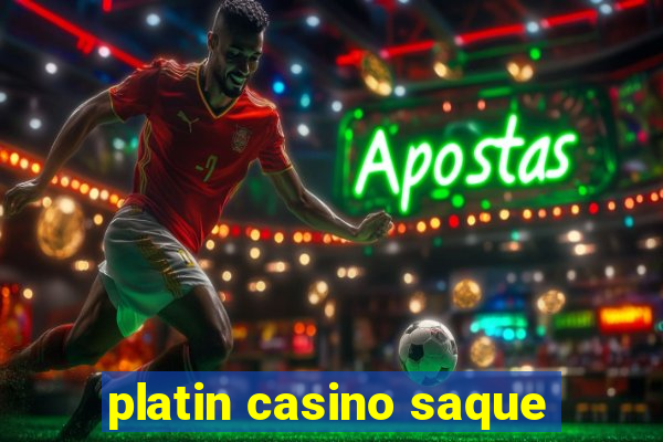 platin casino saque