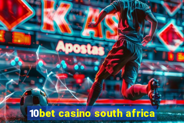 10bet casino south africa