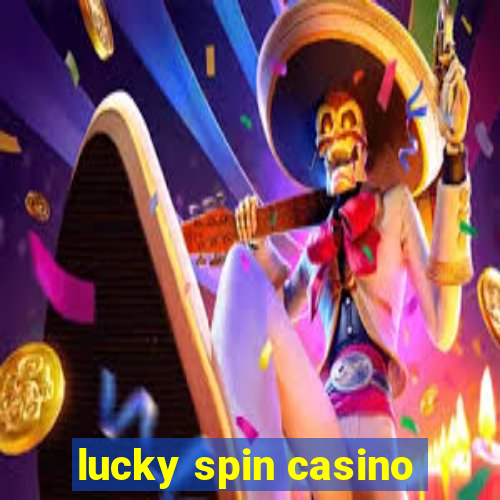 lucky spin casino