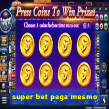 super bet paga mesmo