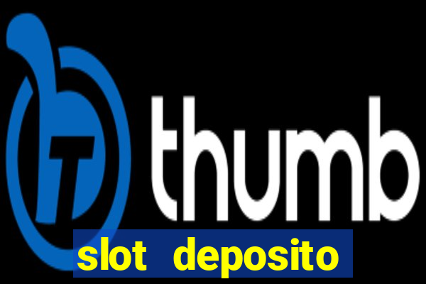 slot deposito minimo 5 reais