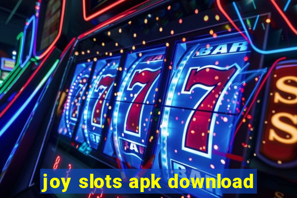 joy slots apk download