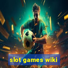 slot games wiki