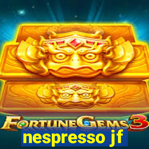 nespresso jf