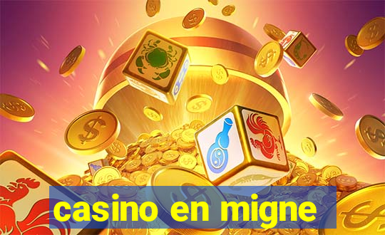 casino en migne