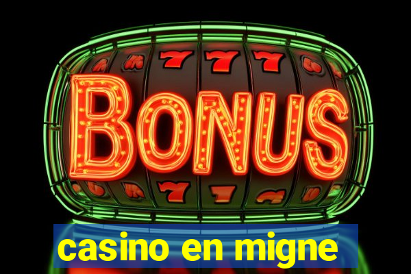 casino en migne