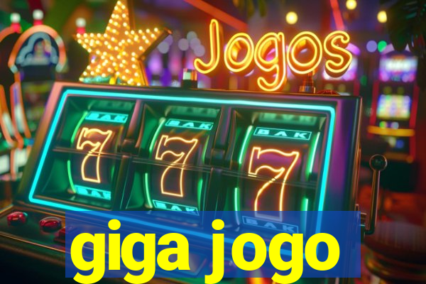 giga jogo