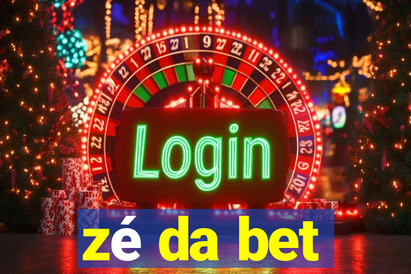 zé da bet