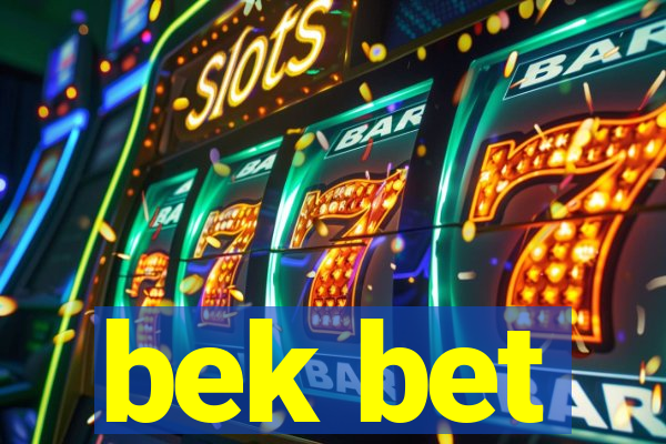 bek bet