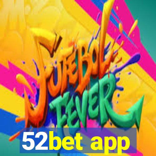 52bet app