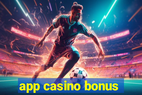 app casino bonus