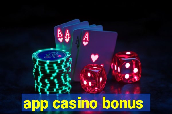 app casino bonus