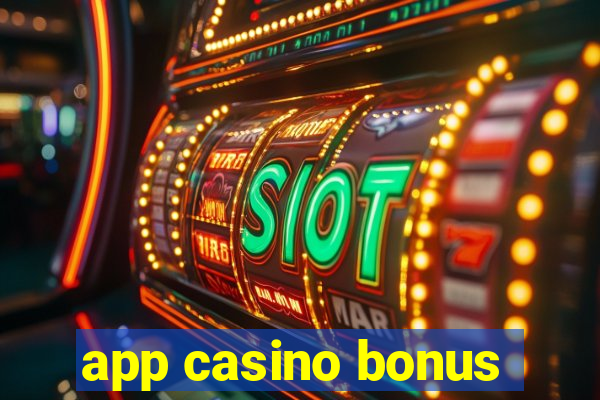 app casino bonus