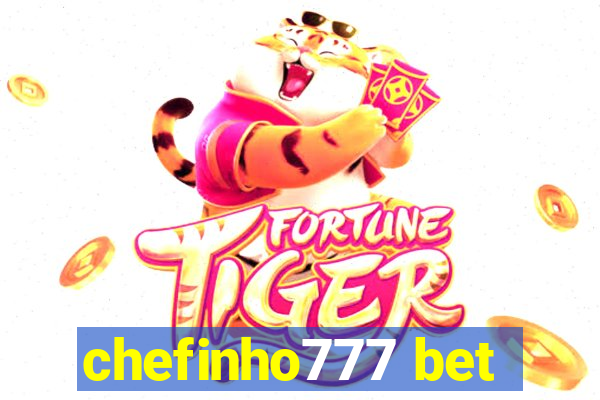 chefinho777 bet