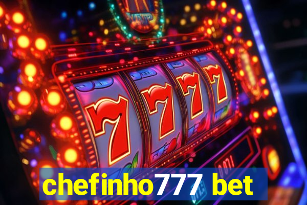 chefinho777 bet