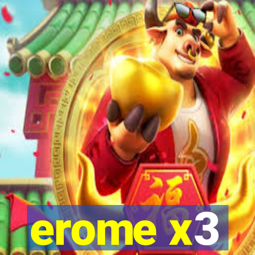 erome x3