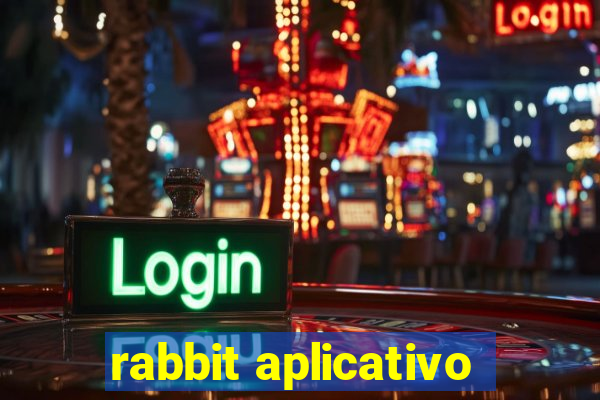 rabbit aplicativo