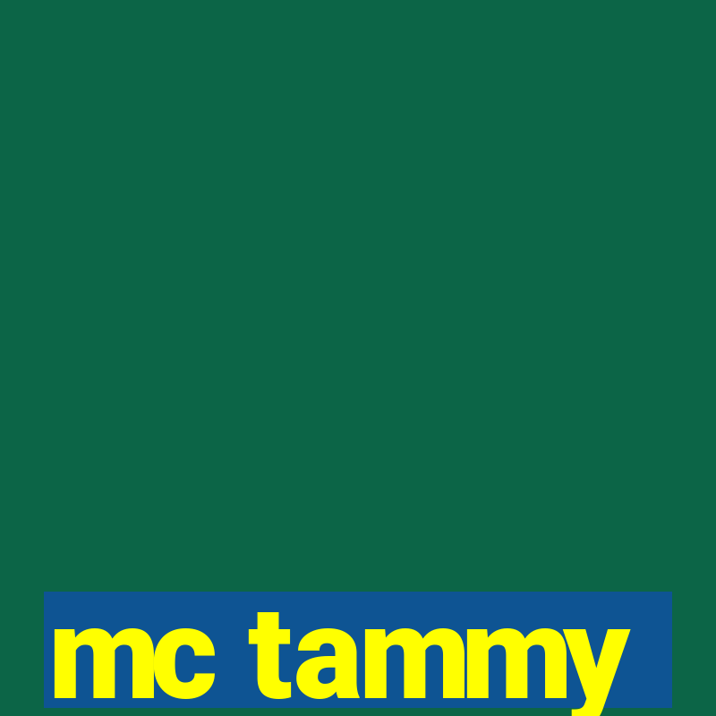 mc tammy