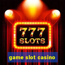 game slot casino