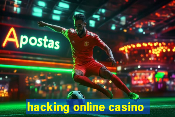 hacking online casino